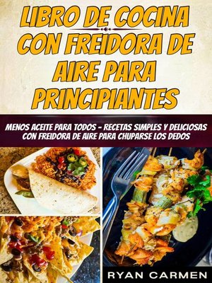 cover image of Libro de Cocina con Freidora de Aire para Principiantes